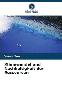 bokomslag Klimawandel und Nachhaltigkeit der Ressourcen