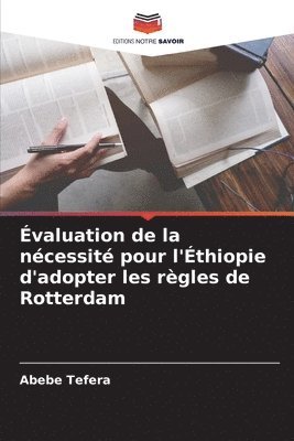 bokomslag valuation de la ncessit pour l'thiopie d'adopter les rgles de Rotterdam