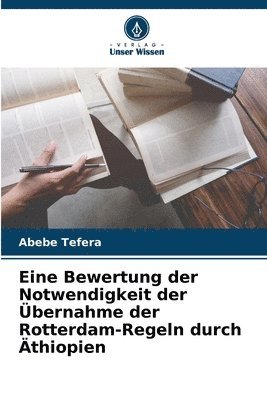 Eine Bewertung der Notwendigkeit der bernahme der Rotterdam-Regeln durch thiopien 1