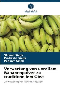 bokomslag Verwertung von unreifem Bananenpulver zu traditionellem Obst