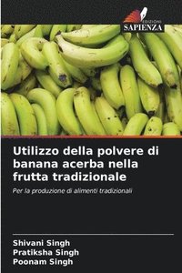 bokomslag Utilizzo della polvere di banana acerba nella frutta tradizionale
