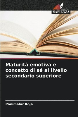 Panimalar Roja - Maturità emotiva e concetto di sé al livello secondario superiore, Häftad