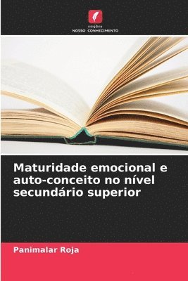 bokomslag Maturidade emocional e auto-conceito no nvel secundrio superior