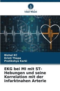 bokomslag EKG bei MI mit ST-Hebungen und seine Korrelation mit der infarktnahen Arterie