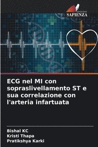 bokomslag ECG nel MI con sopraslivellamento ST e sua correlazione con l'arteria infartuata