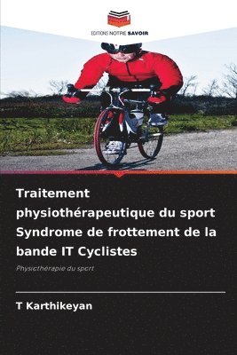 bokomslag Traitement physiothrapeutique du sport Syndrome de frottement de la bande IT Cyclistes