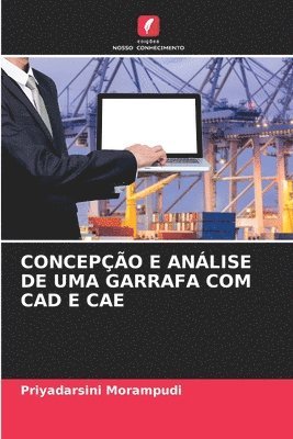 Concepo E Anlise de Uma Garrafa Com CAD E Cae 1