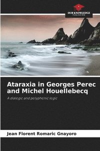 bokomslag Ataraxia in Georges Perec and Michel Houellebecq