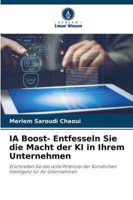 IA Boost- Entfesseln Sie die Macht der KI in Ihrem Unternehmen 1