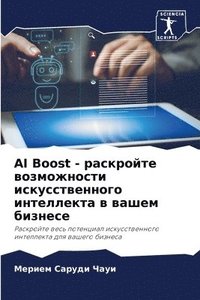 bokomslag AI Boost - &#1088;&#1072;&#1089;&#1082;&#1088;&#1086;&#1081;&#1090;&#1077; &#1074;&#1086;&#1079;&#1084;&#1086;&#1078;&#1085;&#1086;&#1089;&#1090;&#1080;