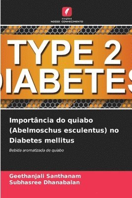 Importncia do quiabo (Abelmoschus esculentus) no Diabetes mellitus 1