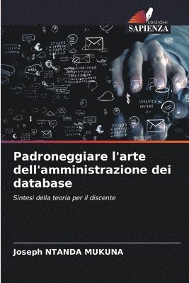 bokomslag Padroneggiare l'arte dell'amministrazione dei database