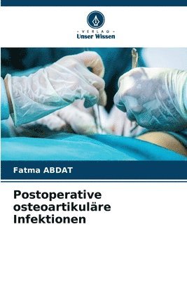 bokomslag Postoperative osteoartikulre Infektionen