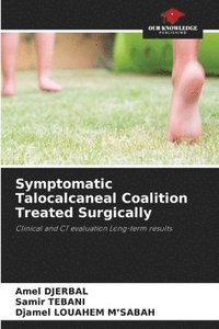 bokomslag Symptomatic Talocalcaneal Coalition Treated Surgically