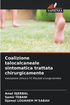 bokomslag Coalizione talocalcaneale sintomatica trattata chirurgicamente