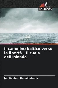 bokomslag Il cammino baltico verso la libert - Il ruolo dell'Islanda