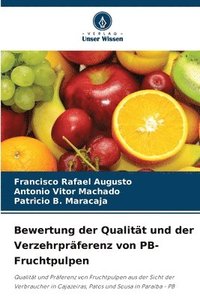 bokomslag Bewertung der Qualitt und der Verzehrprferenz von PB-Fruchtpulpen