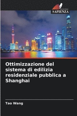 Tao Wang - Ottimizzazione del sistema di edilizia residenziale pubblica a Shanghai, Häftad