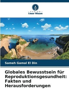 Sameh Gamal El Din - Globales Bewusstsein für Reproduktionsgesundheit, Häftad