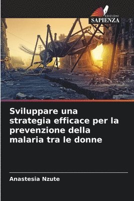 Sviluppare una strategia efficace per la prevenzione della malaria tra le donne 1