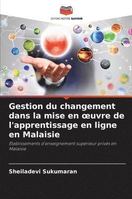 bokomslag Gestion du changement dans la mise en oeuvre de l'apprentissage en ligne en Malaisie