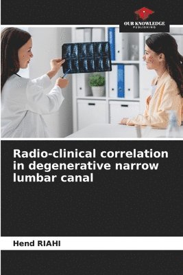 bokomslag Radio-clinical correlation in degenerative narrow lumbar canal