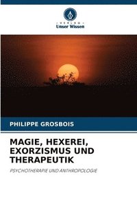 bokomslag Magie, Hexerei, Exorzismus Und Therapeutik