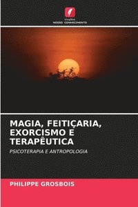 bokomslag Magia, Feitiaria, Exorcismo E Teraputica