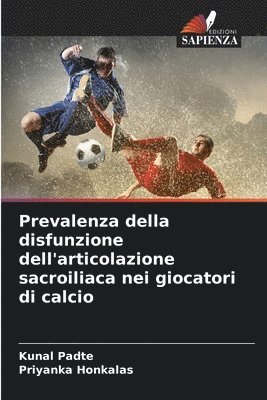 Prevalenza della disfunzione dell'articolazione sacroiliaca nei giocatori di calcio