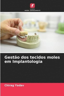 bokomslag Gesto dos tecidos moles em Implantologia