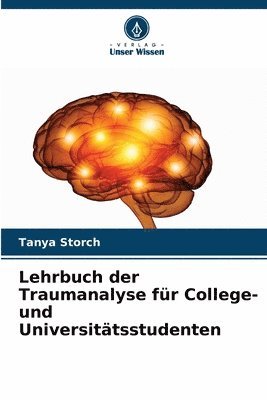 Tanya Storch - Lehrbuch der Traumanalyse für College- und Universitätsstudenten, Häftad