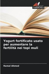 bokomslag Yogurt fortificato usato per aumentare la fertilità nei topi muli