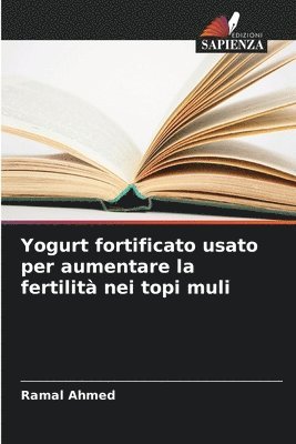 Yogurt fortificato usato per aumentare la fertilità nei topi muli