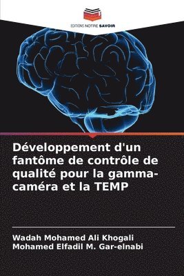 bokomslag Dveloppement d'un fantme de contrle de qualit pour la gamma-camra et la TEMP