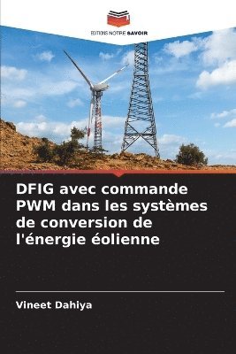 bokomslag DFIG avec commande PWM dans les systmes de conversion de l'nergie olienne