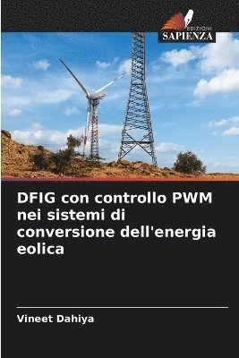 bokomslag DFIG con controllo PWM nei sistemi di conversione dell'energia eolica