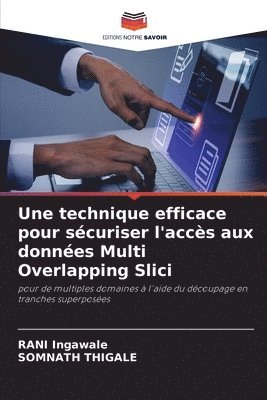 bokomslag Une technique efficace pour scuriser l'accs aux donnes Multi Overlapping Slici