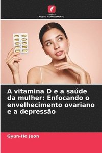 bokomslag A vitamina D e a sade da mulher