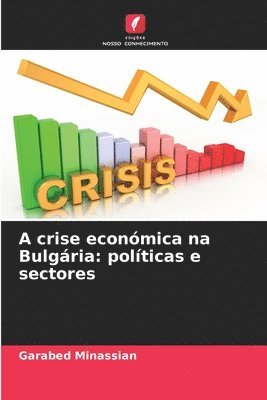 bokomslag A crise econmica na Bulgria