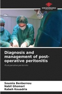 bokomslag Diagnosis and management of post-operative peritonitis
