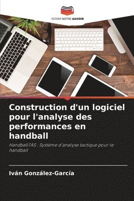 Construction d'un logiciel pour l'analyse des performances en handball