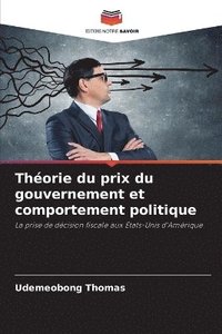 bokomslag Thorie du prix du gouvernement et comportement politique