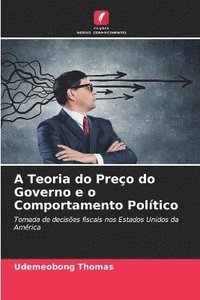 bokomslag A Teoria do Preo do Governo e o Comportamento Poltico