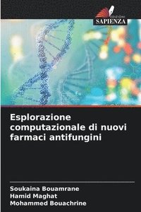 bokomslag Esplorazione computazionale di nuovi farmaci antifungini