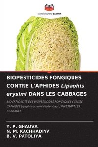 bokomslag BIOPESTICIDES FONGIQUES CONTRE L'APHIDES Lipaphis erysimi DANS LES CABBAGES