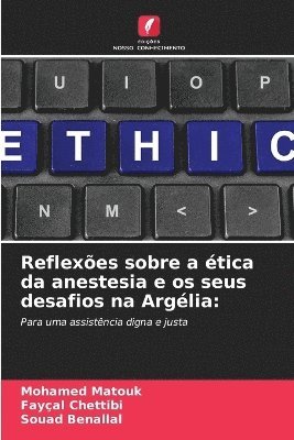 bokomslag Reflexes sobre a tica da anestesia e os seus desafios na Arglia