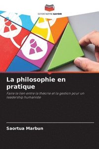 bokomslag La philosophie en pratique