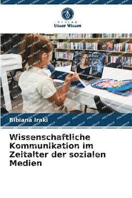 Wissenschaftliche Kommunikation im Zeitalter der sozialen Medien 1