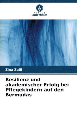 bokomslag Resilienz und akademischer Erfolg bei Pflegekindern auf den Bermudas