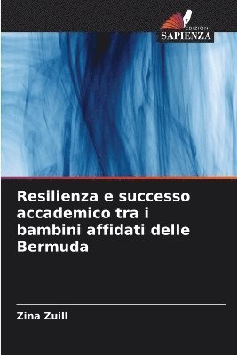 bokomslag Resilienza e successo accademico tra i bambini affidati delle Bermuda